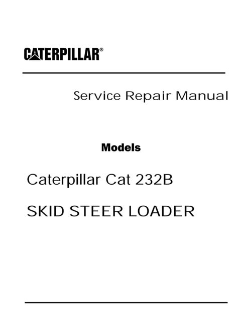 caterpillar 232b skid steer repair manual pdf free download|cat 232b owners manual.